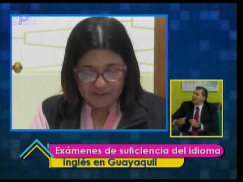 Ser Mejores: Exámenes de suficiencia del idioma inglés en Guayaquil