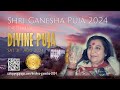 Shri Ganesha Puja 2024 Day 9 Divine Puja Cabella Saturday 31st August 2024
