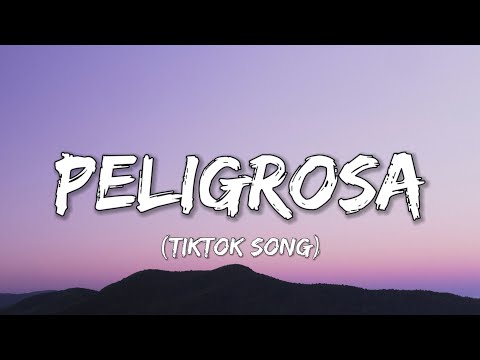 FloyyMenor - Peligrosa (Lyrics) Miren a esa nena, la que va pasando [Tiktok Song]