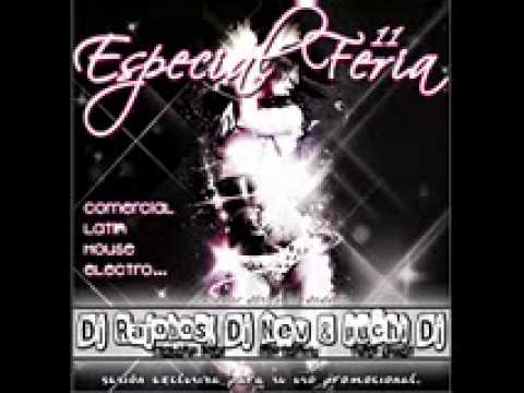05.Especial Feria 11 (Dj rajobos, Dj nev & puchi Dj)
