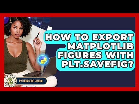 How To Export Matplotlib Figures With Plt Savefig Python Code School