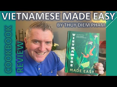 Vietnamese Made Easy | by Chef Thuy Diem Pham | Cookbook Review | Best Vietnamese Cookbooks