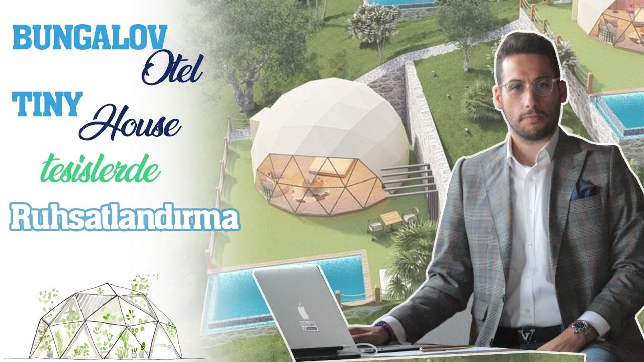 Bungalov Otel & Tiny House Turizm Tesisleri Kurmak - Ruhsat Almak