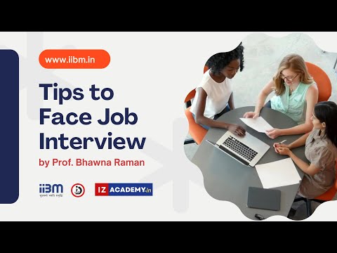 Tips for Facing a Job Interview by Prof. Bhawna Raman, IIBM Patna Training & Placement Head