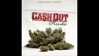 Cash Out - Keisha