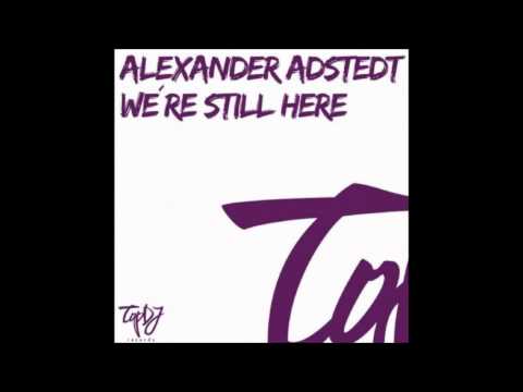 Alexander Adstedt - Dreaming Wide Awake (We're Still Here) (Original Vocal Mix)