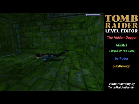 Tomb Raider Custom TRLE - The Hidden Dagger | Temple Of The Tides (by Feder)