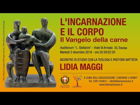 LIDIA MAGGI: L'INCARNAZIONE E IL CORPO  - Il Vangelo della carne