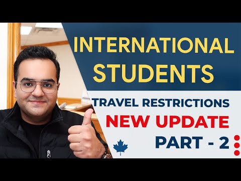 PART 2- INTERNATIONAL STUDENTS TRAVEL RESTRICTIONS Covid-19 - Canada Immigration News, IRCC Updates