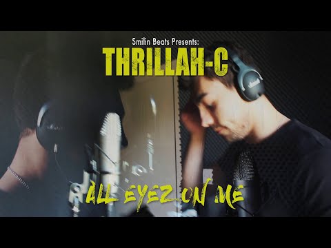 Smilin Beats x Thrillah-C - All Eyez On Me (Official Video Clip)