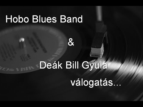 Hobo Blues Band & Deák Bill Gyula válogatás
