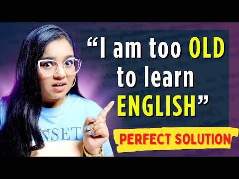 "I Am Too Old To Learn English" - How To Become Fluent At Any Age?
