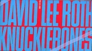 David Lee Roth - Knucklebones (1988) (Remastered) HQ