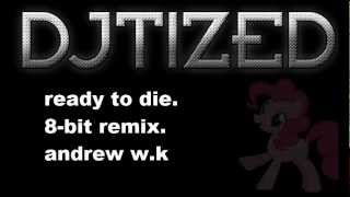 Andrew W.K.  - Ready To Die (8-Bit Style Cover/Remix)  |As heard in 