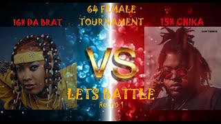 15# Chika - Crown VS 16# Da Brat - Chuch  (ROUND 1) &quot;2021&quot; 64 FEMALE RAP BATTLE TOURNAMENT!!