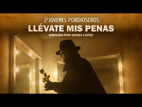 Llevate Mis Penas - Jovenes pordioseros