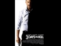 3 DAYS TO KILL - Soundtrack (2014) 