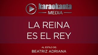 Karaokanta - Beatriz Adriana - La reina es el rey