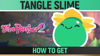 Slime Rancher 2 - Tangle Slime - How to find