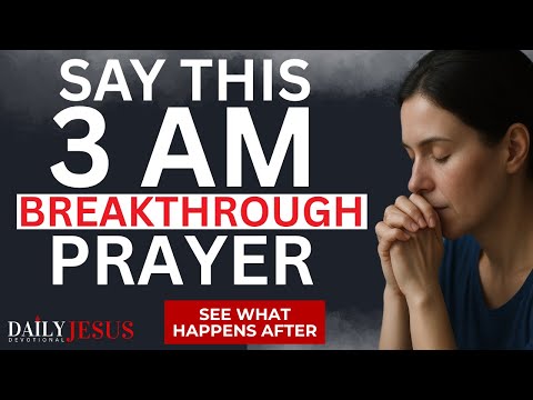When You Say This 3AM Prayer You Will See What Happens Next!