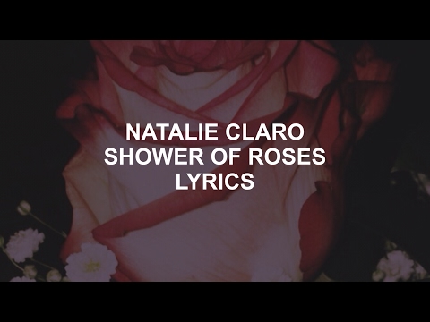 shower of roses // natalie claro lyrics