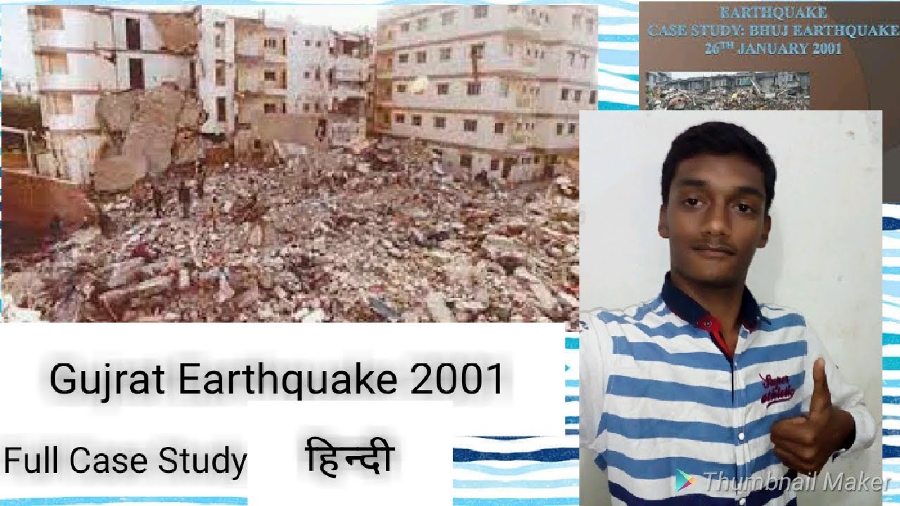 Bhuj- Kachha,Gujrat Earthquake 2001, Full Case Study, Bhuj.2001 Hindi
