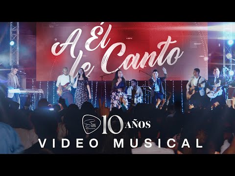 Ministerio Sion - A Él le Canto (En Vivo desde Cali)