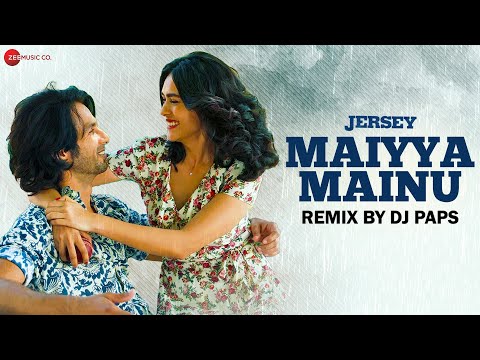Maiyya Mainu Remix by DJ Paps | Shahid Kapoor & Mrunal Thakur | Jersey | Sachet-Parampara