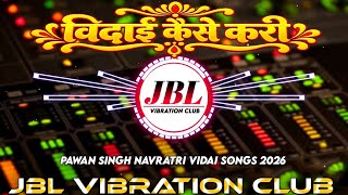 Download lagu Bidai Kaise Kari Dj Remix || Pawan Singh Bidai Geet || Sound Check Vibration Mix || Dj Gana 2026 mp3