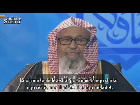Realizimi teuhidit shkak për hyrjen në Xhenet  Shejh Salih el-Feuzani (Allahu e ruajttë!)