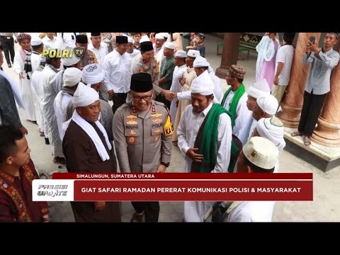 PRESISI UPDATE : KAPOLDA SUMUT GELAR SAFARI RAMADAN 05/04/2024 20.00 (2/2)