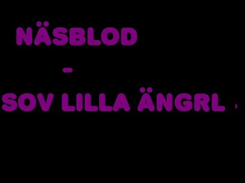 Näsblod - Sov lilla ängel