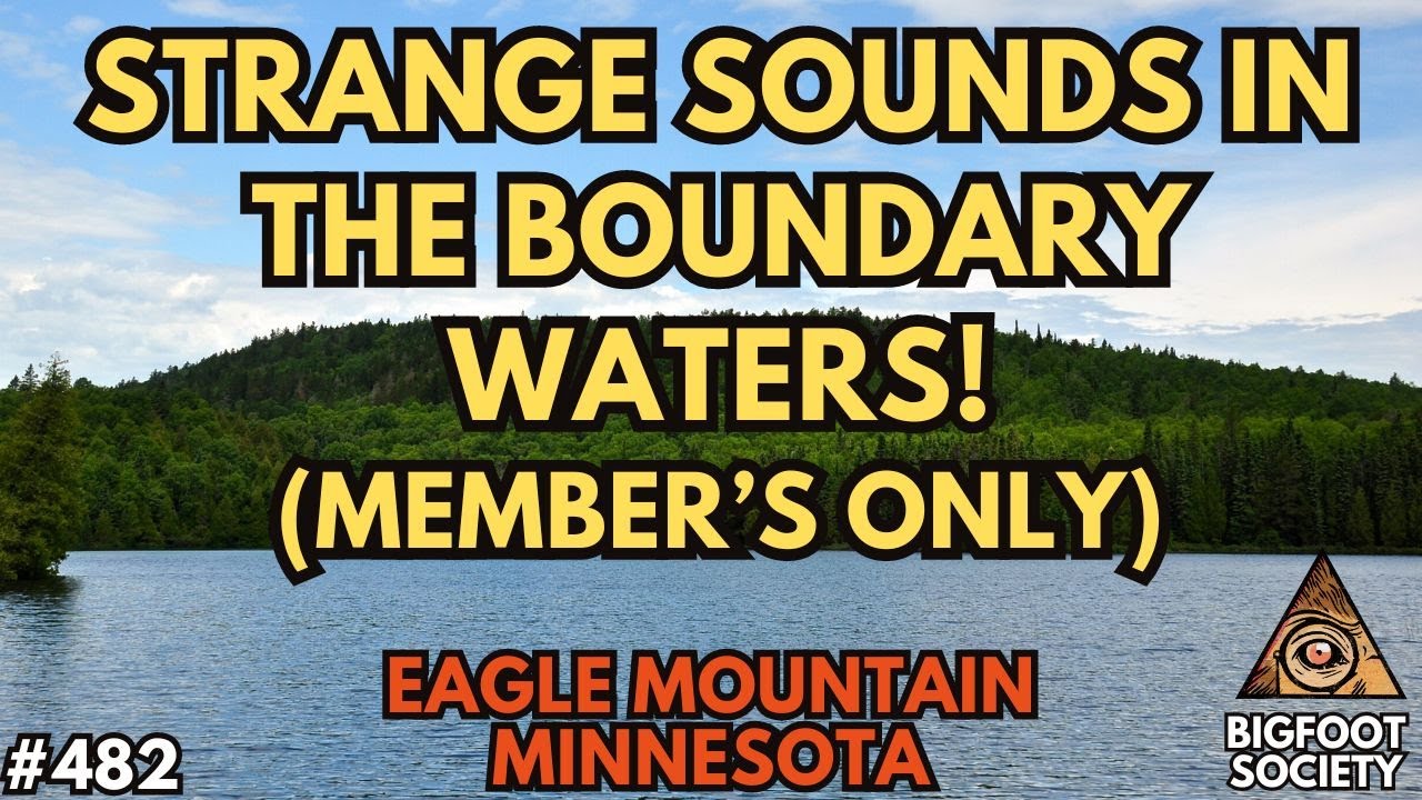 Bigfoot is in the Boundary Waters (Member's Only)
