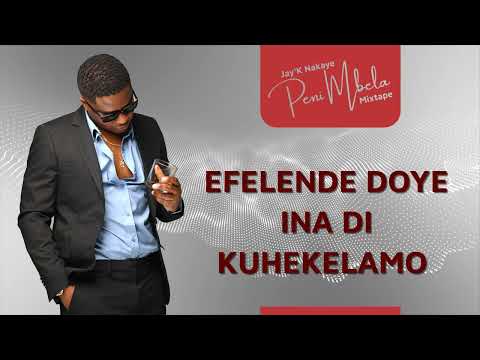 Jay-K Nakaye - Peni Mbela (Mixtape) Take From "Mama By Mayorkun"