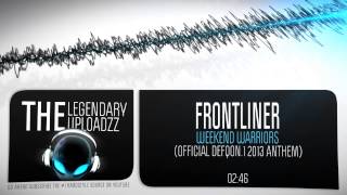 Frontliner - Weekend Warriors (Official Defqon.1 2013 Anthem) [FULL HQ + HD]
