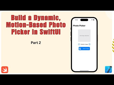 SwiftUI Essentials: Create an Interactive Photo Picker with Amazing Rotation Effects