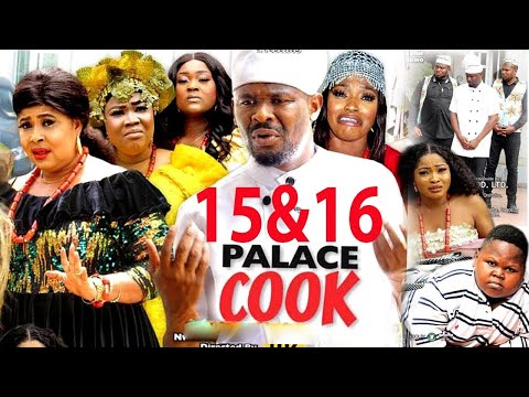 15&16 PALACE COOK(OFFICIAL)-ZUBBY MICHEAL LATEST NEW HIT MOVIE-TRENDING NIGERIAN BLOCKBUSTER MOVIE