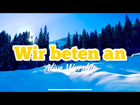 Wir beten an + (Offenbarung 4 Selah) LIVE - Alive Worship