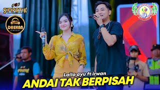 Download lagu LAILA  AYU FT IRWAN - ANDAI TAK BERPISAH - SIMPATIK MUSIC - R.A.A.K MANIA KARANGANYAR BATANG mp3