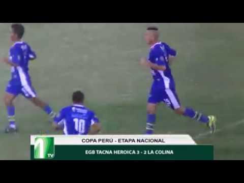 Tacna Heroica 3-2 La Colina Fc Copa Perú Etapa Nacional