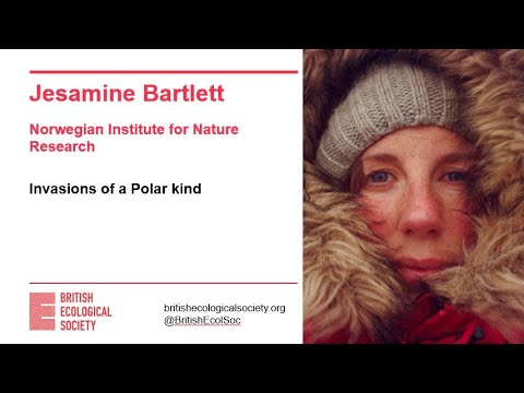 Ecology Live with Jesamine Bartlett - Invasions of a Polar kind