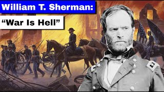 William T. Sherman: "War Is Hell" | Full Documentary