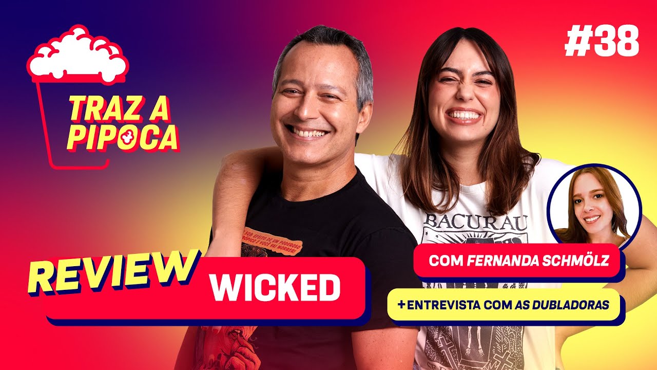 Analisando Wicked: Review + Entrevista exclusiva com Myra Ruiz e Fabi Bang - Episódio 38