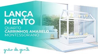Quarto de Bebê Montessoriano Carrinhos Amarelo - Grão de Gente