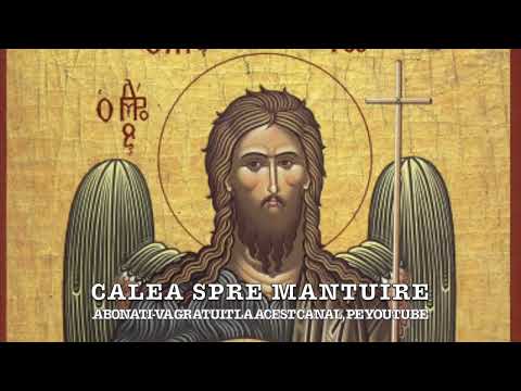 Acatistul Sfântului Ioan Botezătorul - Grabnic Ajutător Pentru Operație, Boală Gravă și Zămislire