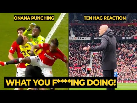 Ten Hag was FURIOUS after Andre Onana made mistakes to made penalty in last minutes | Man Utd News