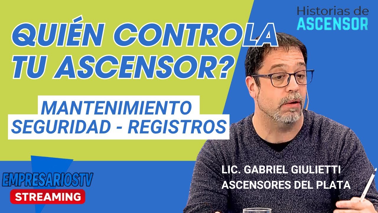 Es seguro tu ascensor?,  quien lo cuida?, registros, estado Componentes, Mantenimiento, esta apto?