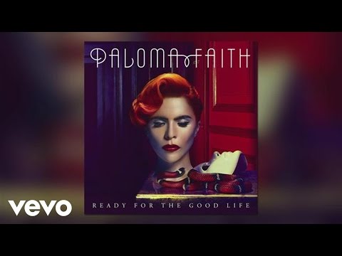 Paloma Faith - Ready for the Good Life (Official Audio)