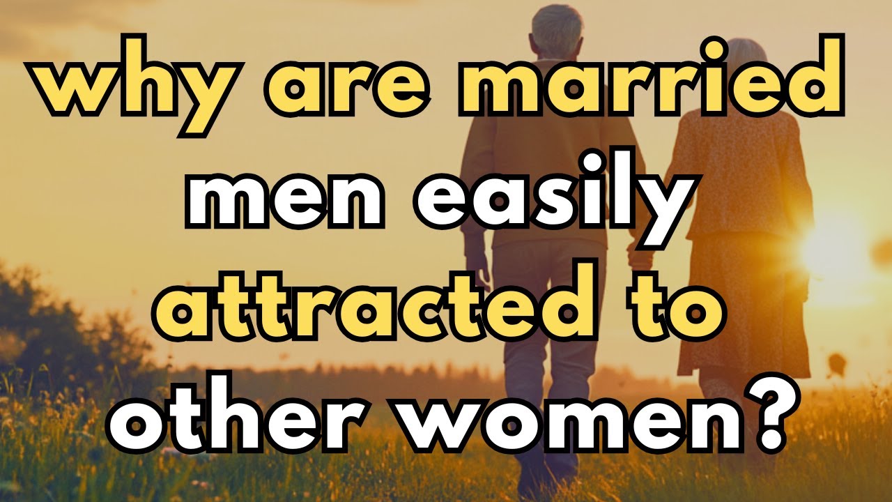 The Hidden Truths About Married Men – Why Some Seek More