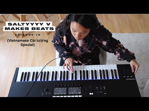 Saltyyyy V Makes Beats Ep. 10 – VIETNAMESE FOLKLORE Song Sample Special